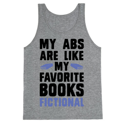 My Abs are Like My Favorite Book, Fictional (Blue) Tank Top