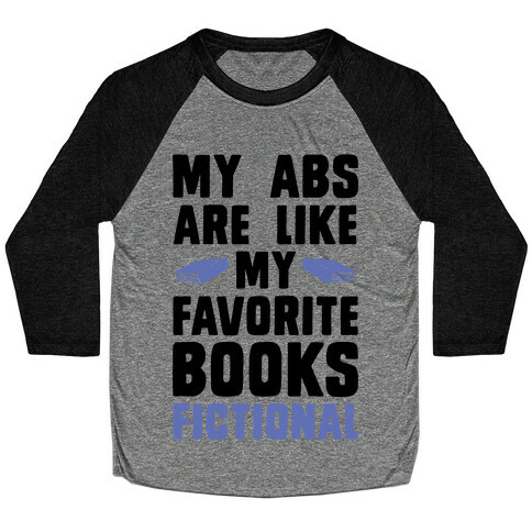 My Abs are Like My Favorite Book, Fictional (Blue) Baseball Tee