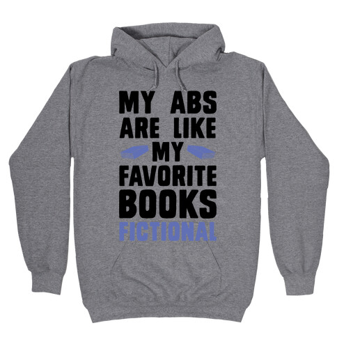 My Abs are Like My Favorite Book, Fictional (Blue) Hooded Sweatshirt