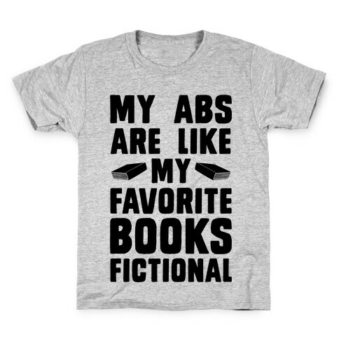 My Abs are Like My Favorite Book, Fictional Kids T-Shirt