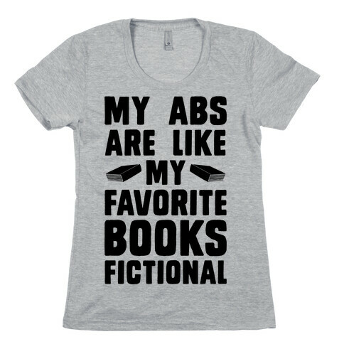 My Abs are Like My Favorite Book, Fictional Womens T-Shirt