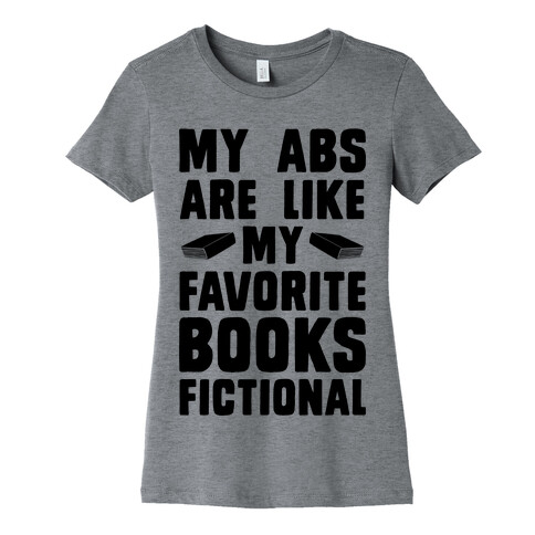 My Abs are Like My Favorite Book, Fictional Womens T-Shirt