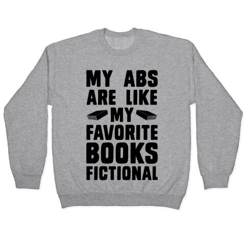 My Abs are Like My Favorite Book, Fictional Pullover