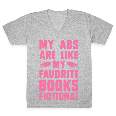 My Abs are Like My Favorite Book, Fictional (Pink) V-Neck Tee Shirt