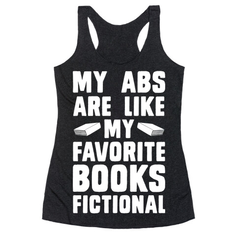 My Abs are Like My Favorite Book, Fictional (light) Racerback Tank Top
