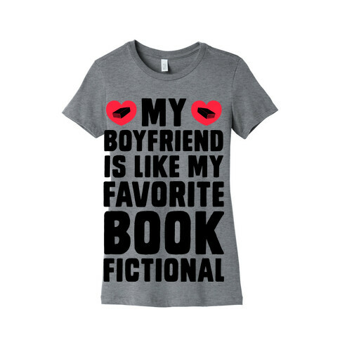 My Boyfriend is Like My Favorite Book, Fictional Womens T-Shirt