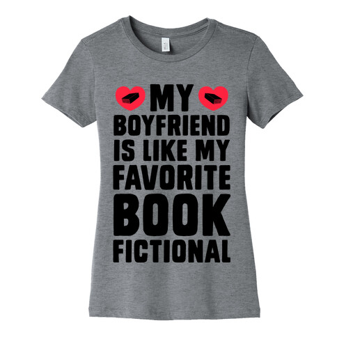 My Boyfriend is Like My Favorite Book, Fictional Womens T-Shirt