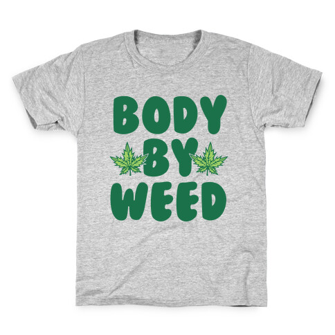 Body By Weed Kids T-Shirt