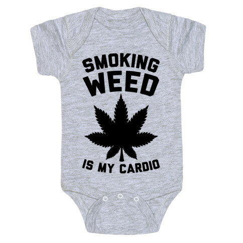 Smoking Weed Is My Cardio Baby One-Piece