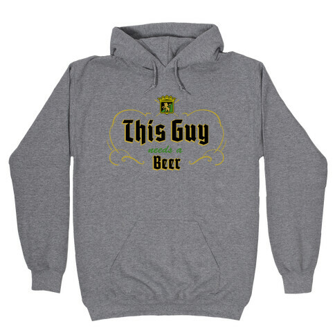 This Guy Needs A Beer (Walter's Beer) Hooded Sweatshirt