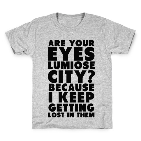 Are Your Eyes Lumiose City? Kids T-Shirt