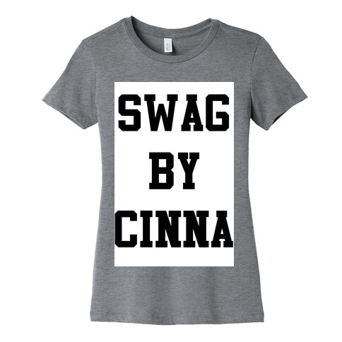 Swag By Cinna Womens T-Shirt