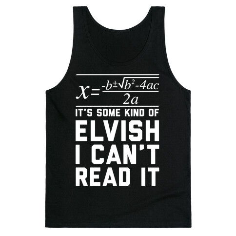 The Quadratic Formula is in Some Kind of Elvish Tank Top