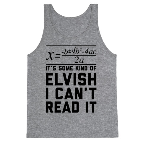 The Quadratic Formula is in Some Kind of Elvish Tank Top