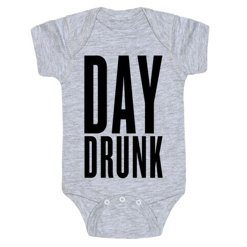 Day Drunk Baby One-Piece