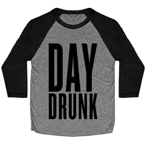 Day Drunk Baseball Tee