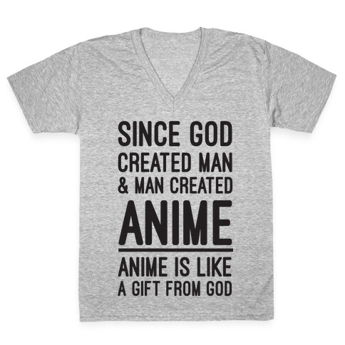 Anime is Like a Gift From God V-Neck Tee Shirt