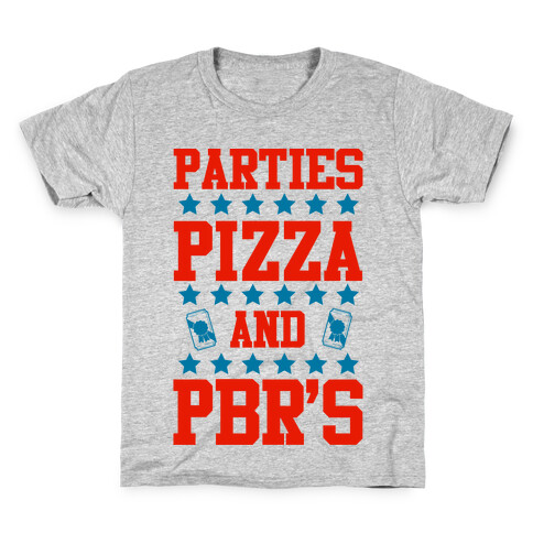 Pizza Parties and PBRs Kids T-Shirt