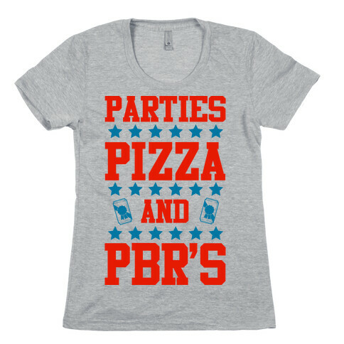 Pizza Parties and PBRs Womens T-Shirt