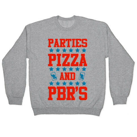 Pizza Parties and PBRs Pullover