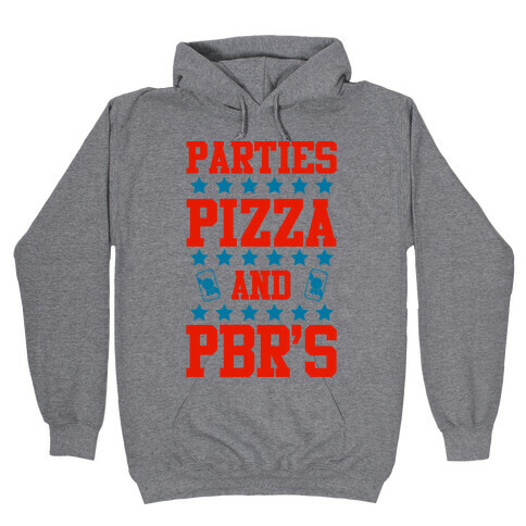 Pizza Parties and PBRs Hooded Sweatshirt