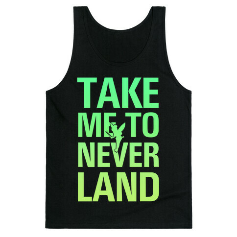 Take me to Neverland Tank Top