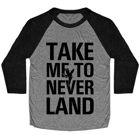 Take me to Neverland (Neon Green) Baseball Tee