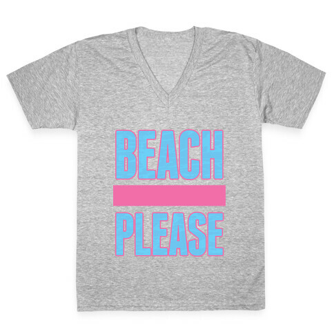 Beach Please V-Neck Tee Shirt