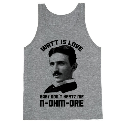 Tesla: Watt Is Love Tank Top