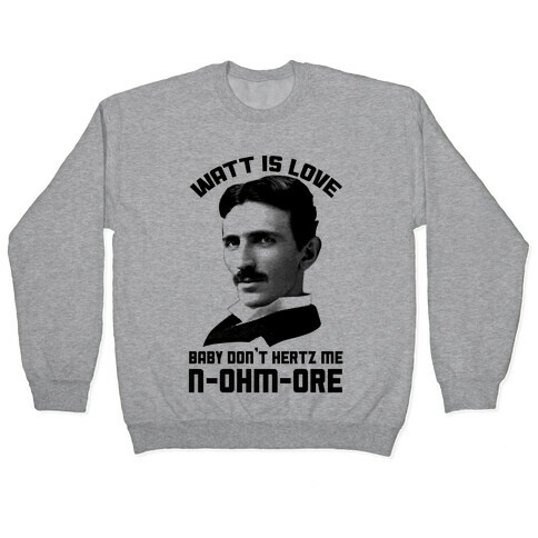 Tesla: Watt Is Love Pullover