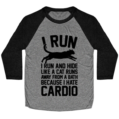 I Run Like A Cat Baseball Tee