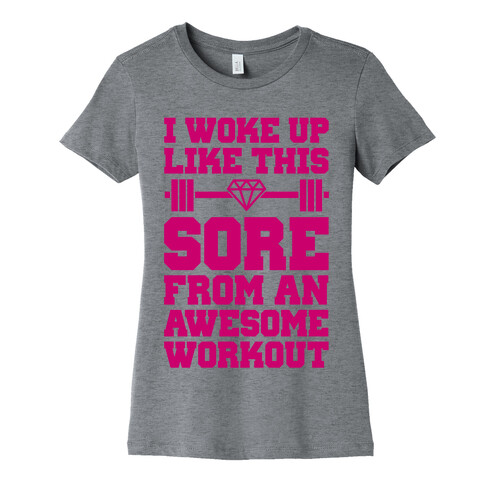 I Woke Up Like This Sore Womens T-Shirt