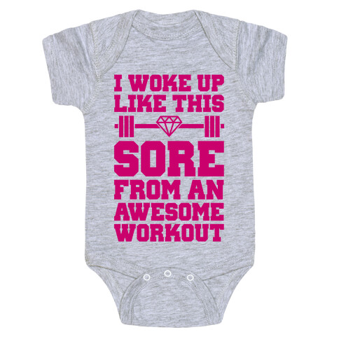 I Woke Up Like This Sore Baby One-Piece