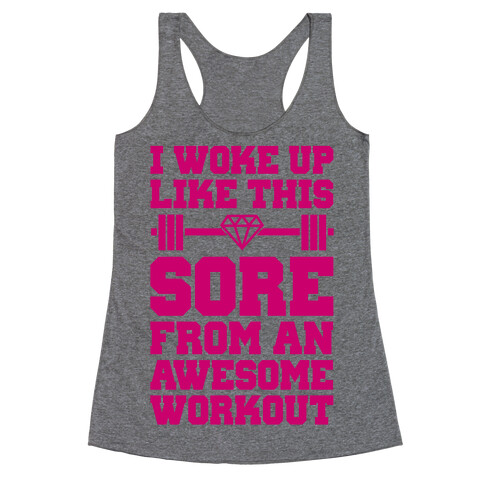 I Woke Up Like This Sore Racerback Tank Top