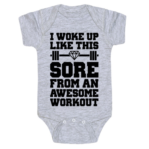 I Woke Up Like This Sore Baby One-Piece