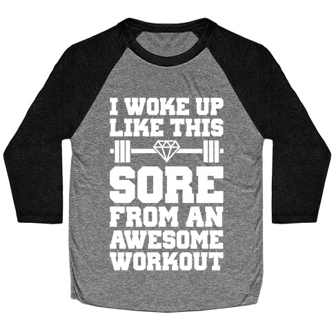 I Woke Up Like This Sore Baseball Tee