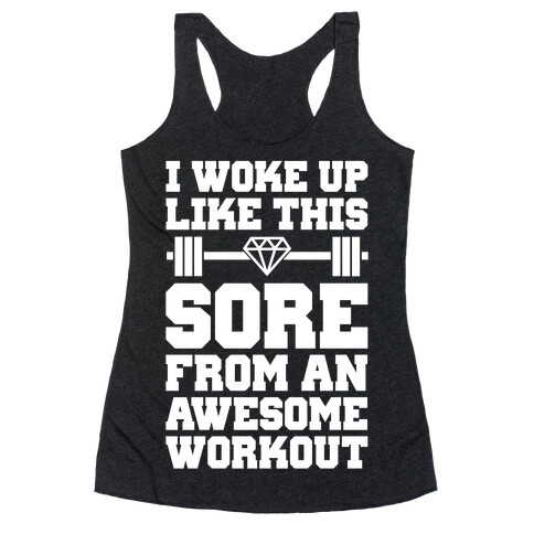 I Woke Up Like This Sore Racerback Tank Top