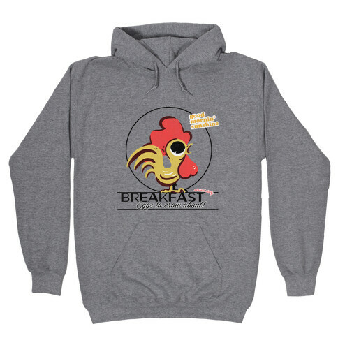 The Most Important Meal of the Day! Hooded Sweatshirt