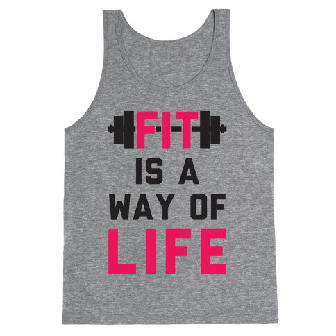 Fit Is A Way Of Life Tank Top
