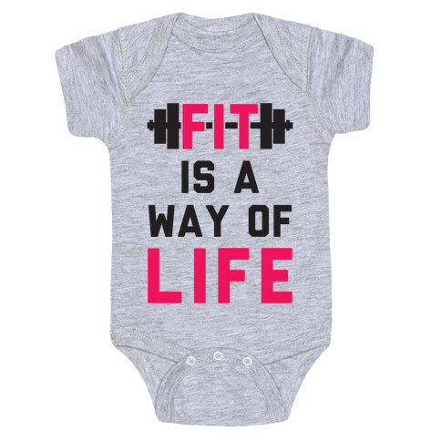 Fit Is A Way Of Life Baby One-Piece