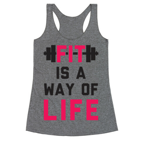 Fit Is A Way Of Life Racerback Tank Top