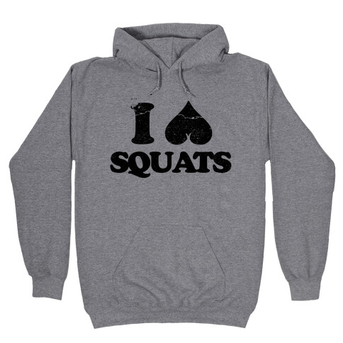 I Love Squats Hooded Sweatshirt