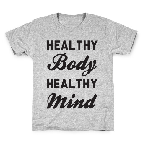 Healthy Body Healthy Mind Kids T-Shirt