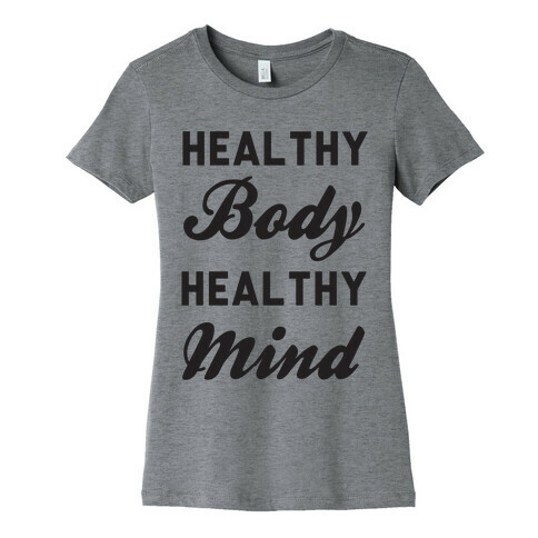 Healthy Body Healthy Mind Womens T-Shirt