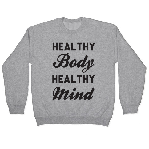 Healthy Body Healthy Mind Pullover