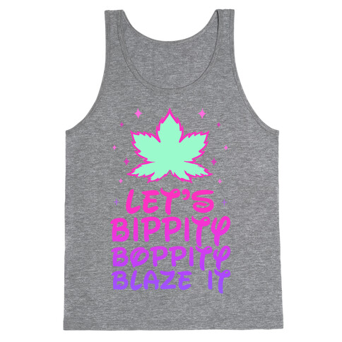 Bippity Boppity Blaze It Tank Top