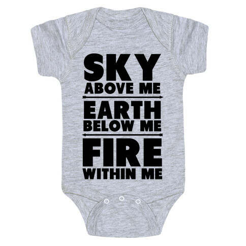 Sky Above Me, Earth Below Me, Fire Within Me Baby One-Piece