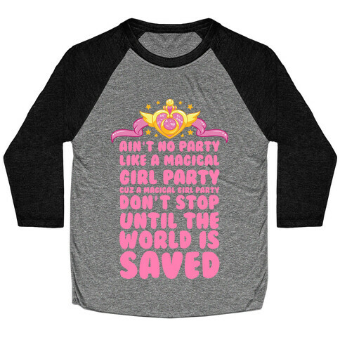 Ain't No Party Like a Magical Girl Party Baseball Tee