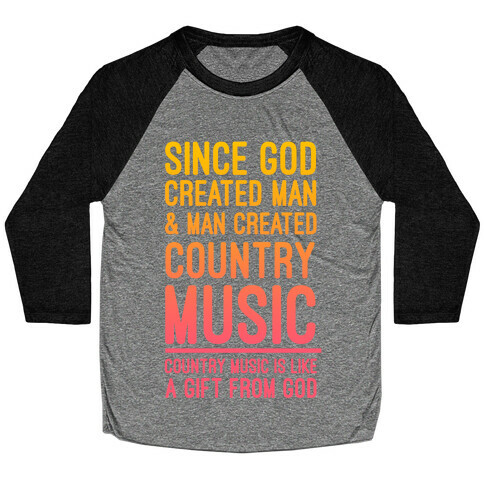 Country Music is a Gift From God Baseball Tee