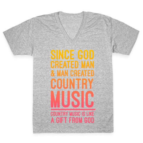 Country Music is a Gift From God V-Neck Tee Shirt